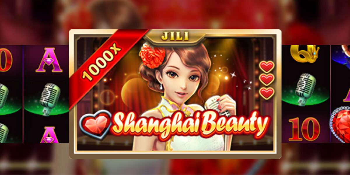 Review of the Shanghai Beauty slot game from Jili